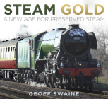 Steam Gold: A New Age for Preserved Steam Cover Image