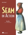 Seam in Action: Covers Seam 2 By Dan Allen Cover Image