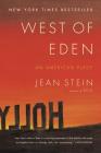 West of Eden: An American Place By Jean Stein Cover Image