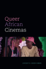 Queer African Cinemas (Camera Obscura Book) Cover Image