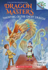 Haunting of the Ghost Dragon: A Branches Book (Dragon Masters #27) By Tracey West, Graham Howells (Illustrator) Cover Image