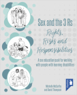 Sex and the 3 Rs: Rights, Risks and Responsibilities: A sex education pack for working with people with learning disabilities By Michelle McCarthy, David Thompson Cover Image