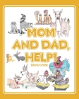 Mom and Dad, Help! By Doni Cook Cover Image