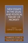 New Essays in the Legal and Political Theory of Property (Cambridge Studies in Philosophy and Law) Cover Image