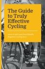 The Guide to Truly Effective Cycling: Learn to Self-Coach from BikesEtc Magazine's Cycling Guru Cover Image