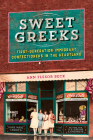 Sweet Greeks: First-Generation Immigrant Confectioners in the Heartland  (Heartland Foodways) By Ann Flesor Beck Cover Image