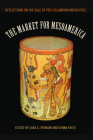 The Market for Mesoamerica: Reflections on the Sale of Pre-Columbian Antiquities (Maya Studies) Cover Image