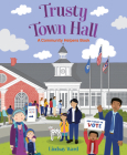 Trusty Town Hall: A Community Helpers Book Cover Image