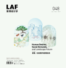 Landscape Architecture Frontiers 48: Human Desires, Social Demands, and Landscape Future By Kongjian Yu (Editor), Leiqing Xu (Contribution by), Susan Nigra Snyder (Contribution by) Cover Image