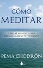 Como Meditar By Pema Chodron Cover Image