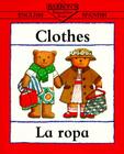 Clothes/La Ropa (Bilingual First Books/English-Spanish) Cover Image