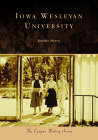 Iowa Wesleyan University (Campus History) By Jeffrey S. Meyer Cover Image