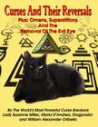 Curses And Their Reversals: Plus: Omens, Superstitions And The Removal Of The Evil Eye Cover Image