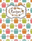 Recipes Notebook: Empty Recipe Books To Write In Perfect For Women Design With Flat Kitchen Seamless Pattern Soup Pan Simple Colorful Ba By Goodday Daily Cover Image