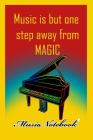 Music Noteboook: Music Is But One Step From MAGIC By MM Music Sheet Cover Image