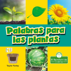 Palabras Para Las Plantas (Plant Words) By Taylor Farley, Pablo de la Vega (Translator) Cover Image