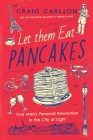 Let Them Eat Pancakes: One Man's Personal Revolution in the City of Light Cover Image