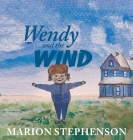 Wendy and the Wind By Marion Stephenson, Kitty Kerr (Illustrator) Cover Image