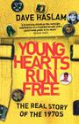 Young Hearts Run Free By Dave Haslam Cover Image