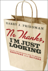 No Thanks, I'm Just Looking: Sales Techniques for Turning Shoppers Into Buyers By Harry J. Friedman Cover Image