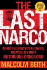 The Last Narco: Updated and Revised By Malcolm Beith Cover Image