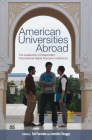 American Universities Abroad: The Leadership of Independent Transnational Higher Education Institutions By Ted Purinton (Editor) Cover Image