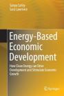 Energy-Based Economic Development: How Clean Energy Can Drive Development and Stimulate Economic Growth (Green Energy and Technology) Cover Image