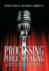 Processing Public Speaking: Perspectives in Information Production and Consumption. By A. Kanu D. a., S. Durham M. a. Cover Image