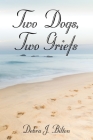 Two Dogs, Two Griefs Cover Image