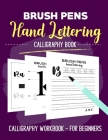 Brush pens hand lettering: calligraphy book - calligraphy workbook for beginners By Angel Gmtz Cover Image