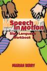 Speech in Motion: Sign Language Workbook 1 Cover Image