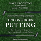 Unconscious Putting Lib/E: Dave Stockton's Guide to Unlocking Your Signature Stroke Cover Image