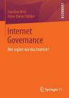 Internet Governance: Wer Regiert Wie Das Internet? By Joachim Betz, Hans-Dieter Kübler Cover Image