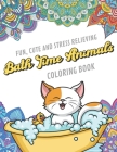 Fun Cute And Stress Relieving Bath Time Animals Coloring Book: Find Relaxation And Mindfulness By Coloring the Stress Away With Beautiful Black White By Originalcoloringpages Publishing Cover Image