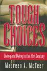 Tough Choices: Living and Dying in the 21st Century (Law and Public Policy) Cover Image