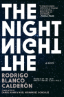 The Night By Rodrigo Blanco Calderon, Daniel Hahn (Translated by), Noel Hernández González (Translated by) Cover Image