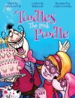Toodles The Pink Poodle By Beth Roose, Nadara Merrill (Editor), Walter Cortiñas (Illustrator) Cover Image