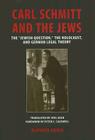 Carl Schmitt and the Jews: The “Jewish Question,