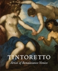 Tintoretto: Artist of Renaissance Venice By Robert Echols (Editor), Frederick Ilchman (Editor) Cover Image
