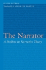The Narrator: A Problem in Narrative Theory (Frontiers of Narrative) By Sylvie Patron, Catherine Porter (Translated by) Cover Image