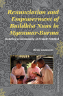 Renunciation and Empowerment of Buddhist Nuns in Myanmar-Burma: Building a Community of Female Faithful (Social Sciences in Asia #33) Cover Image