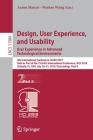 Design, User Experience, and Usability. User Experience in Advanced Technological Environments: 8th International Conference, Duxu 2019, Held as Part By Aaron Marcus (Editor), Wentao Wang (Editor) Cover Image