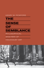 The Sense of Semblance: Philosophical Analyses of Holocaust Art Cover Image