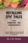 RECALLING EPIC TALES from Ramayana and Mahabharata By C. Cover Image