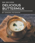 365 Delicious Buttermilk Recipes: Everything You Need in One Buttermilk Cookbook! By Sandra Peterson Cover Image