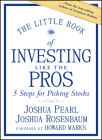 The Little Book of Investing Like the Pros: Five Steps for Picking Stocks (Little Books. Big Profits) Cover Image