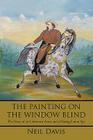 The Painting on the Window Blind,: The Story of an Unknown Artist and a Daring Union Spy By Neil Davis Cover Image