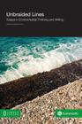 Unbraided Lines: Essays in Environmental Thinking and Writing (Community) Cover Image