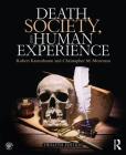 Death, Society, and Human Experience By Robert Kastenbaum, Christopher Moreman Cover Image