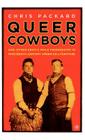Queer Cowboys: And Other Erotic Male Friendships in Nineteenth-Century American Literature Cover Image